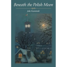 Beneath the Polish Moon