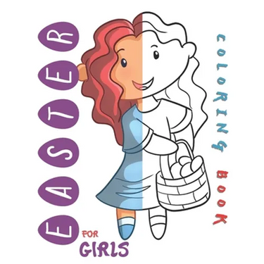 Easter Coloring Book for Girls: 50 Adorable Easter Fun for Girls Aged 6-12