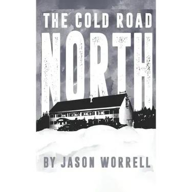 The Cold Road North