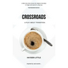 Crossroads: A Novel about Transition