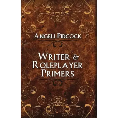 Writer & Role-player Primers: Character Development and Author Musings