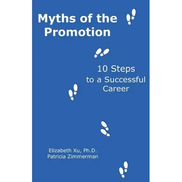 Myths of the Promotion: 10 Steps to a Successful Career