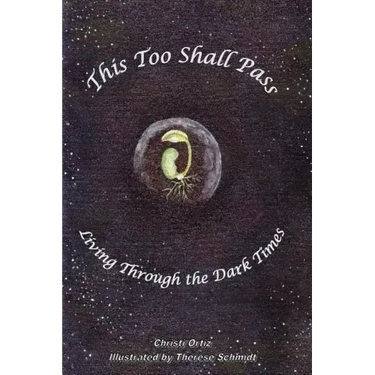 This Too Shall Pass: Living Through the Dark Times