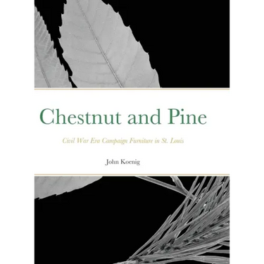 Chestnut and Pine: Civil War Era Campaign Furniture in St. Louis