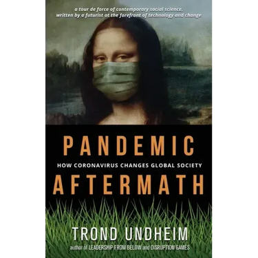 Pandemic Aftermath: How Coronavirus Changes Global Society