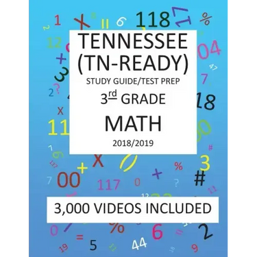 3rd Grade TENNESSEE TN-READY, 2019 MATH, Test Prep: 3rd Grade TENNESSEE TN-READY 2019 MATH Test Prep/Study Guide