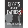 Ghosts of our Fathers