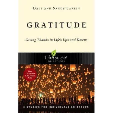 Gratitude: Giving Thanks in Life's Ups and Downs