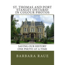 St. Thomas and Port Stanley Ontario in Colour Photos: Saving Our History One Photo at a Time