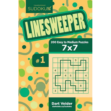Sudoku Linesweeper - 200 Easy to Medium Puzzles 7x7 (Volume 1)