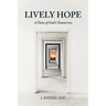Lively Hope: A Taste of God's Tomorrow