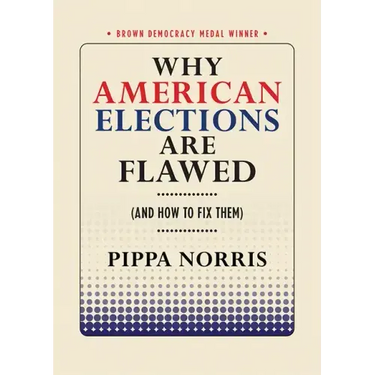 Why American Elections Are Flawed (and How to Fix Them)