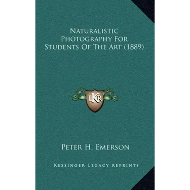 Naturalistic Photography for Students of the Art (1889)