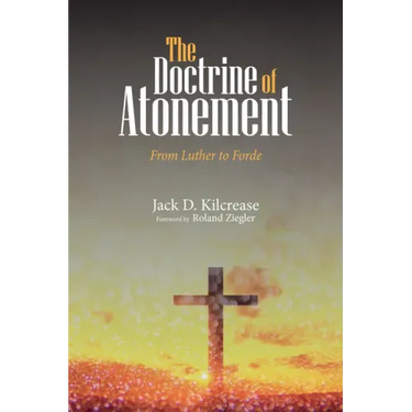 The Doctrine of Atonement: From Luther to Forde