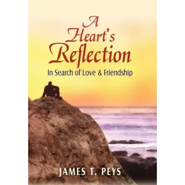 A Heart's Reflection: In Search of Love & Friendship