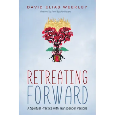 Retreating Forward: A Spiritual Practice with Transgender Persons