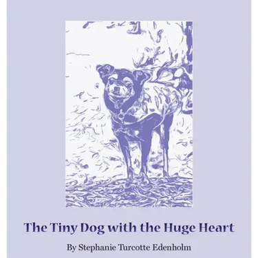The Tiny Dog with the Huge Heart