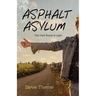 Asphalt Asylum: The Dark Roads to Light
