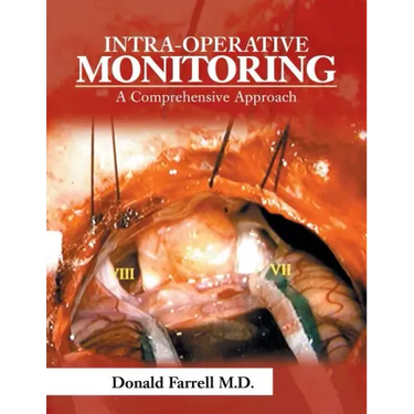 Intra-Operative Monitoring: A Comprehensive Approach