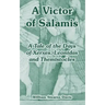 A Victor of Salamis: A Tale of the Days of Xerxes, Leonidas and Themistocles