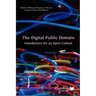 The Digital Public Domain: Foundations for an Open Culture