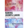 Naming Jhumpa Lahiri: Canons and Controversies