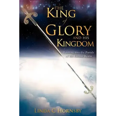 The King of Glory and His Kingdom