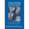 Theaters of the Body: A Psychoanalytic Approach to Psychosomatic Illness