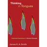 Thinking in Tongues: Pentecostal Contributions to Christian Philosophy