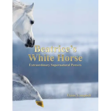 Beatrice's White Horse: An Extraordinary Supernatural Powers