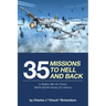 35 Missions to Hell and Back: A Mighty 8th Air Force, 390th Bomb Group (H) History