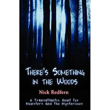 There's Something in the Woods