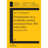 Protestantism as a worldwide renewal movement from 1945 until today: Panoramic survey
