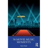 50 Movie Music Moments