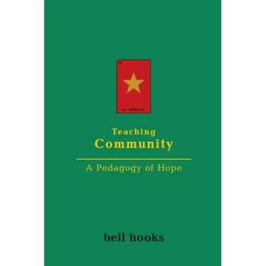 Teaching Community: A Pedagogy of Hope