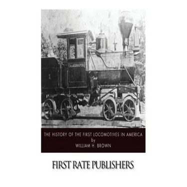 The History of the First Locomotives in America
