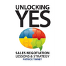 Unlocking Yes: Sales Negotiation Lessons & Strategy