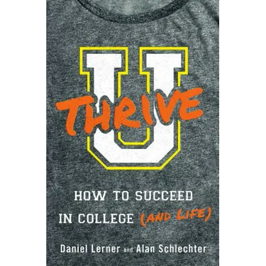 U Thrive: How to Succeed in College (and Life)