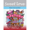 Sweet Love: Adult Coloring Book