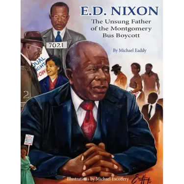 E.D. Nixon: The Unsung Father of the Montgomery Bus Boycott