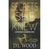 Secrets She Knew: A Secrets and Lies Suspense Novel