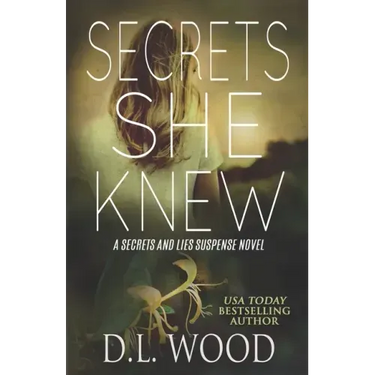 Secrets She Knew: A Secrets and Lies Suspense Novel