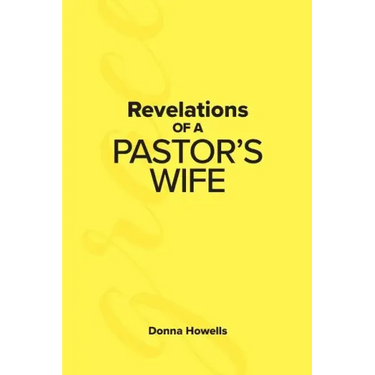Revelations of a Pastor's Wife