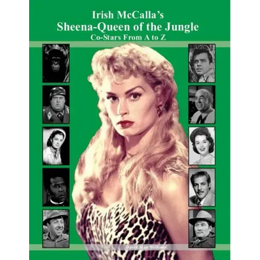Irish McCalla's Sheena-Queen of the Jungle Co-Stars From A to Z