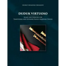 Duduk Virtuoso: Scales and Exercises for Traditional and Extended Range Armenian Duduk