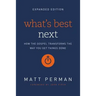 What's Best Next: How the Gospel Transforms the Way You Get Things Done