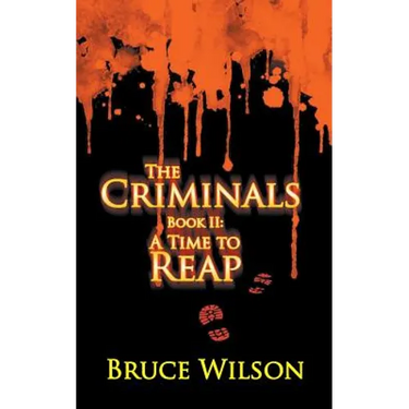 The Criminals - Book II: A Time to Reap