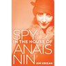 Spy in the House of Anaïs Nin