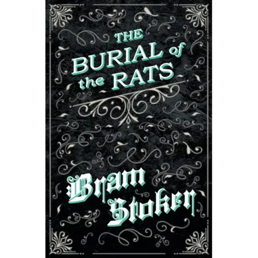 The Burial of the Rats (Fantasy and Horror Classics)
