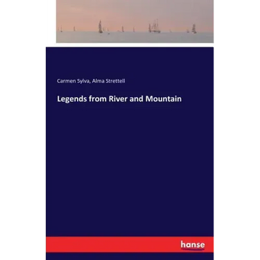 Legends from River and Mountain
